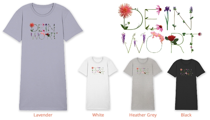 Mein Wort aus Blumenbuchstaben gedruckt auf Ladies organic Shirt Dress, Faibleshop.com