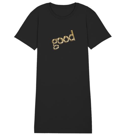 GOOD, Typo & handmade Texte auf T-Shirtkleid, Faibleshop, organic Happiness Basics