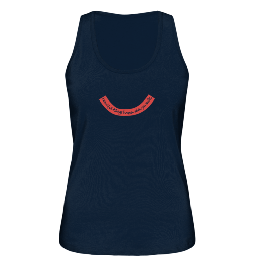 BEAUTIFUL THINGS HAPPEN when you smile auf Ladies Organic Tank Top, Faibleshop, organic Happiness Basics
