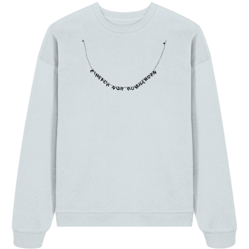 der in kettenform gestaltete schriftzug: einfach nur rumhängen auf einem oversize sweatshirt