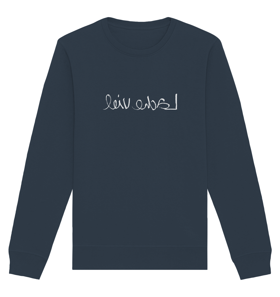 Lache viel, handgeschriebener Schriftzug vegan gedruckt auf Sweatshirt aus Bio-Baumwolle