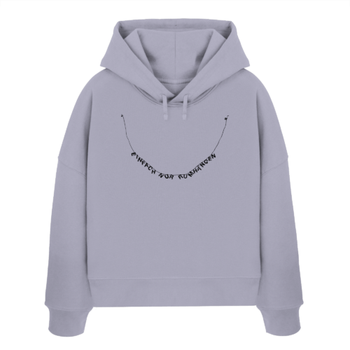 EINFACH NUR RUMHÄNGEN auf Womens Organic Boxcut Hoodie – Bild 5