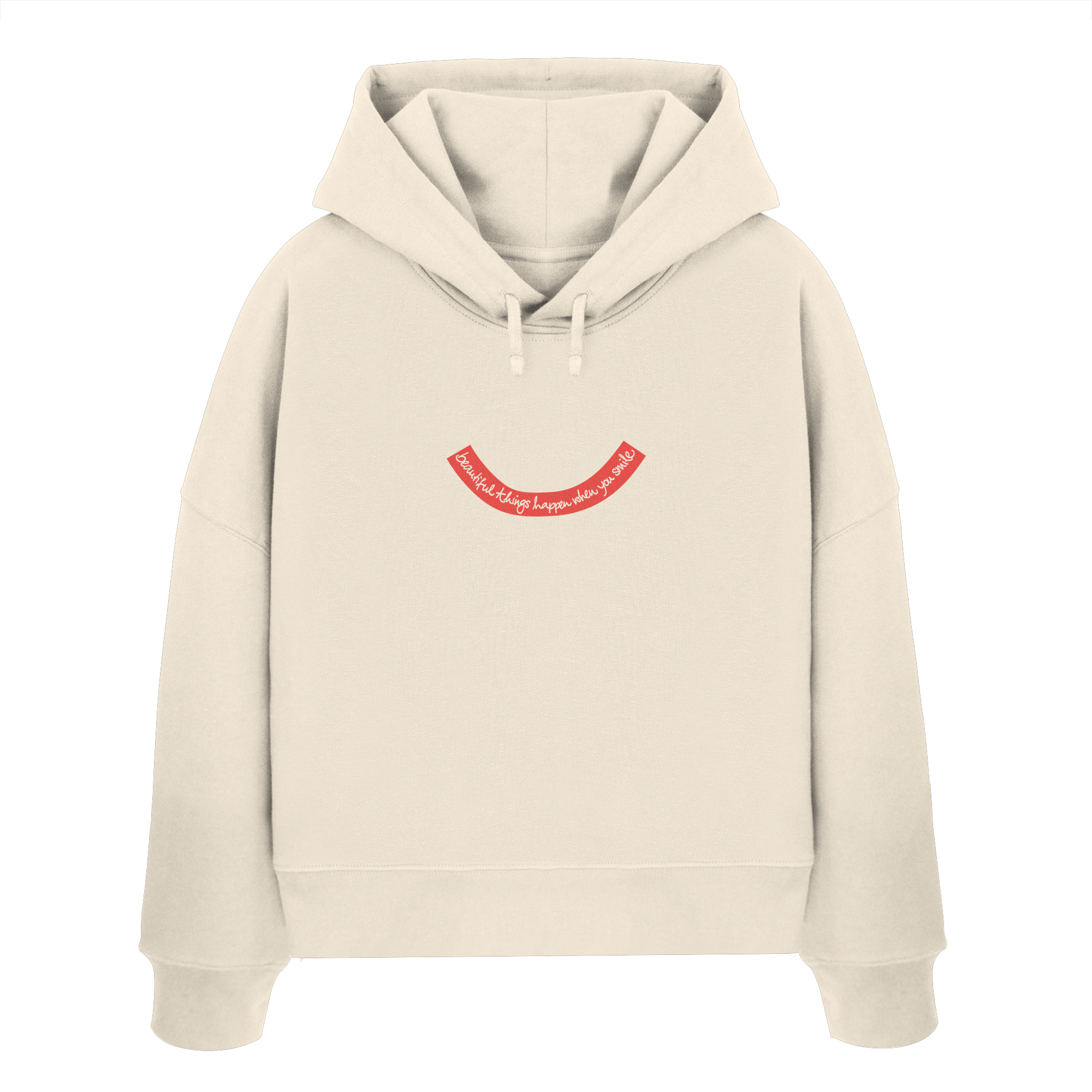 beautiful things happen when you smile. Der handgeschriebene Schriftzug wird vegan auf den Hoodie deiner Wahl gedruckt